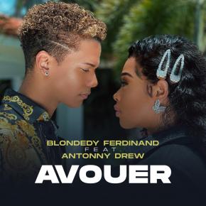 ANTONNY DREW FT BLONDEDY FERDINAND - AVOUER