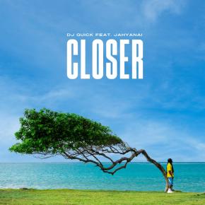 DJ QUICK FT JAHYANAI - CLOSER