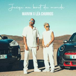 MARVIN FT LEA CHURROS - JUSQU'AU BOUT DU MONDE